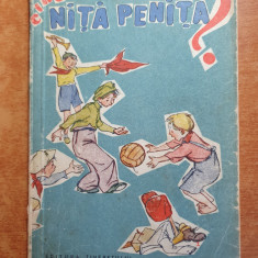 carte pentru copii - cine-i nita penita - editura tineretului - din anul 1958