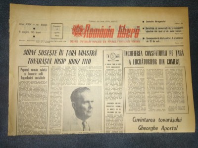 ZIARUL ROMANIA LIBERA 17 APRILIE 1966 VIZITA PRESEDINTELUI IOSIP BROZ TITO foto
