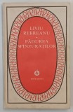PADUREA SPANZURATILOR - LIVIU REBREANU BUCURESTI