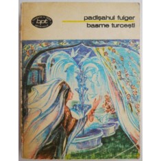 Padisahul fulger. Basme turcesti