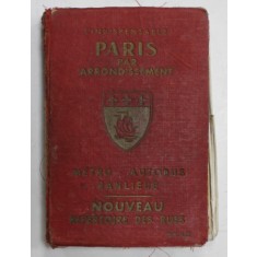 PARIS PAR ARRONDISSEMENT , METRO , AUTOBUS , BANLIEU , NIUVEAU REPERTOIRE DES RUES , EDITIE INTERBELICA