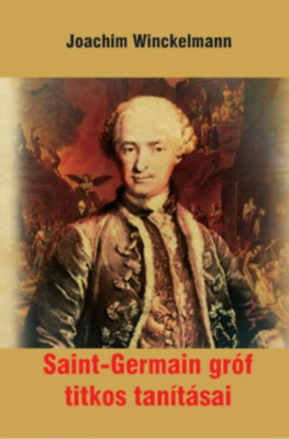 Saint-Germain gr&amp;oacute;f titkos tan&amp;iacute;t&amp;aacute;sai - A k&amp;eacute;k sisakos kobold - Johann Joachim Winckelmann foto