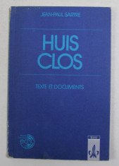 HUIS CLOS , TEXTE ET DOCUMENTS par JEAN - PAUL SARTRE , 1996 *PREZINTA SUBLINIERI IN TEXT foto