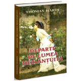 Departe de lumea dezlantuita - Thomas Hardy