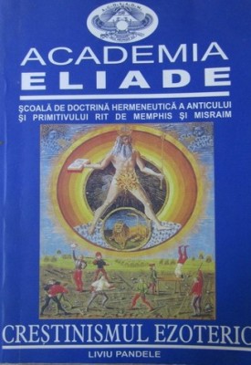 Crestinismul ezoteric - Liviu Pandele (Academia Eliade) foto