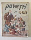 POVESTI DE AUR de ALI BABA si MOS NAE ( N. BATZARIA ) , desene de pictorul PASCAL si altii , EDITIE INTERBELICA , 1944