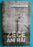 Mugur Ciuvica &ndash; Zece ani rai ( cu autograf )