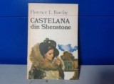 Florence L. Barclay - Castelana din Shenstone / C17