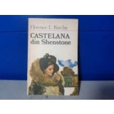 Florence L. Barclay - Castelana din Shenstone / C17