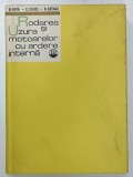 RODAREA SI UZURA MOTOARELOR CU ARDERE INTERNA de B. POPA ...N. BATAGA , 1967