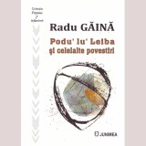 Radu Gaina - Podu&#039; lu&#039; Leiba si celelalte povestiri - 136034