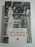 DUPA MOARTEA LUI DUMNEZEU - ION V. STRATESCU