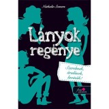 L&aacute;nyok reg&eacute;nye 2. - Szerelmek, &aacute;rul&aacute;sok, lavin&aacute;k - Nathalie Somers