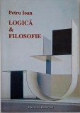 Logica si Filosofie: Restante, Radiografii, Retrospective - Petru Ioan, Carte de Filosofie