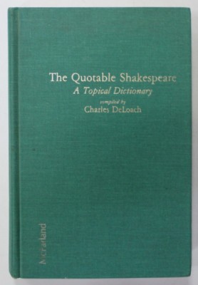 THE QUOTABLE SHAKESPEARE , A TOPICAL DICTIONARY , compiled by CHARLES DeLOACH , 1988 foto