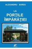 La portile imparatiei - Alexandru Surdu