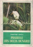 Cumpara ieftin Pasarile din Delta Dunarii - Dimitrie Radu, Editura Academiei, 1979, Bucuresti, 190 pagini, carte medicina veterinara