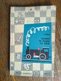 Modele de masini cu abur - I. Oprea, 1962 / R8P3F