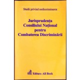 JURISPRUDENTA CONSILIULUI NATIONAL PENTRU COMBATEREA DISCRIMINARII-CRISTIAN JURA-355910