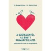 A szerelemtől az &eacute;rett p&aacute;rkapcsolatig - Kapcsolati kr&iacute;zisek &eacute;s megold&aacute;suk - Dr. Balogh Kl&aacute;ra