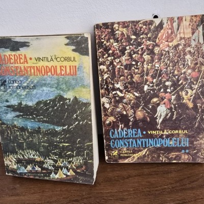 CADEREA CONSTANTINOPOLELUI , VINTILA CORBUL , DOUA VOLUME foto