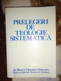 Prelegeri de teologie sistematica - Henry Clarence Thiessen / carte religie , 476 pagini