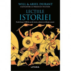 Lectiile istoriei - Will Durant, Ariel Durant