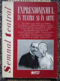 Expresionismul in teatru si in arte