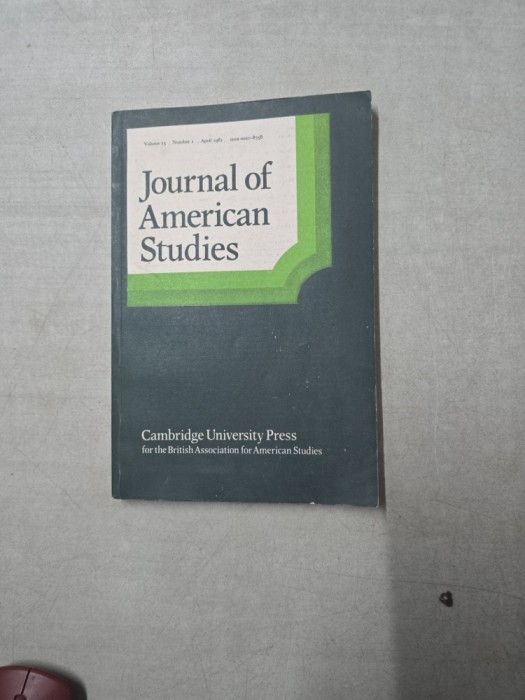 Journal of American Studies - Cambridge University Press - nr. 1/ Aprilie 1981