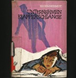 Cumpara ieftin UNTERNEHMEN KLAPPERSCHLANGE - H. G. HOLDSCHMIDT