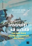 Instruiti Sa Ucida - Brandon Webb, John David Mann