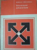 Introversiune-Extraversiune - Romulus Craciunescu, Psihologie, Editura Stiintifica 1991, 148 pagini