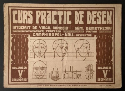 1931 CURS PRACTIC METODIC de DESEN clasa V. Zanfiropol Dall, Dem Demetrescu VECHI MANUAL SCOLAR Virgil Condoiu profesor Liceul Voievod Mihai 32x23cm foto