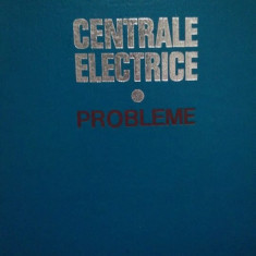 Aureliu Leca - Centrale electrice, probleme (editia 1977)