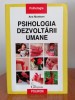 Ana Muntean - Psihologia dezvoltării umane, Ed. Polirom, Iasi, 2006, 458 pagini - Stare foarte bună