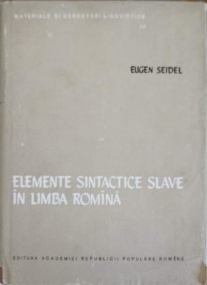 ELEMENTE SINTACTICE SLAVE IN LIMBA ROMINA-EUGEN SEIDEL foto