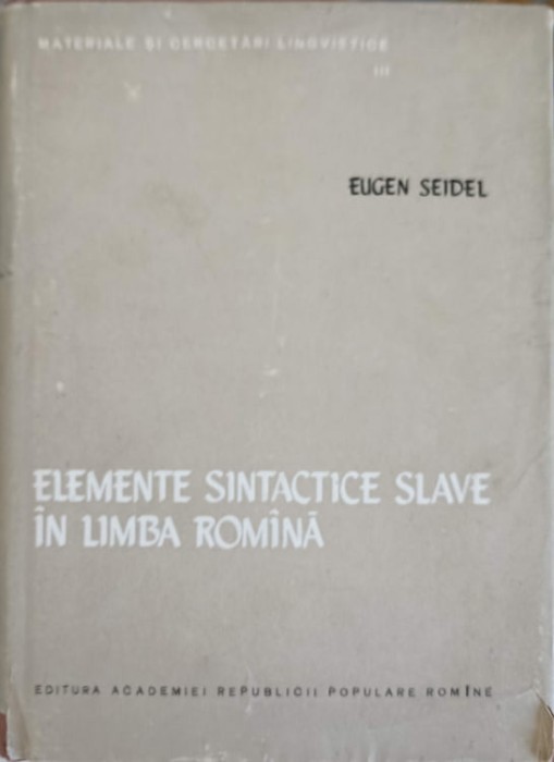 ELEMENTE SINTACTICE SLAVE IN LIMBA ROMINA-EUGEN SEIDEL-225885