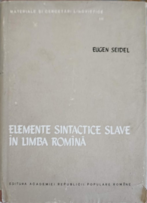 ELEMENTE SINTACTICE SLAVE IN LIMBA ROMINA-EUGEN SEIDEL