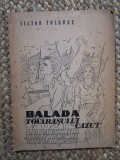 BALADA TOVARASULUI CAZUT - Victor Tulbure - LIGIA MACOVEI (desene) - 1949, 16 p.