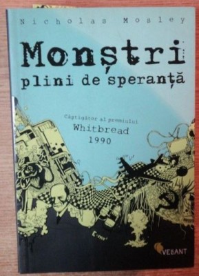 Nicholas Mosley - Monstri Plini de Speranta foto