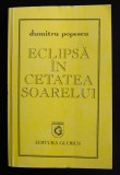 Dumitru Popescu - Eclipsă &icirc;n cetatea soarelui