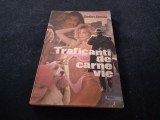 Cumpara ieftin STEFAN BERCIU - TRAFICANTI DE CARNE VIE