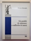 Căi amiabile de soluționare a conflictelor de muncă, autor Monica Gheorghe