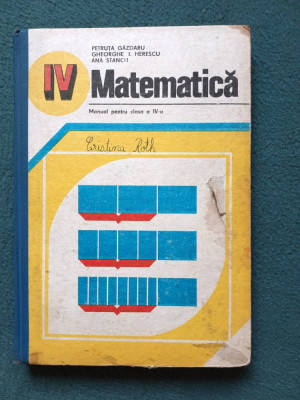 Matematica, manual clasa a IV-a, 1986, coperti cartonate foto