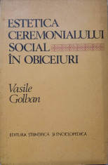 ESTETICA CEREMONIALULUI SOCIAL IN OBICEIURI-VASILE GOLBAN foto