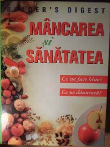 MANCAREA SI SANATATEA: CE NE FACE BINE? CE NE DAUNEAZA?-COLECTIV-266907