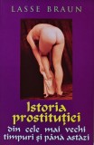 Cumpara ieftin Istoria prostitutiei din cele mai vechi timpuri si pana azi - 2004 - Lasse Braun (A341)