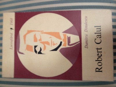 Dumitru Dinulescu Robert Calul, volum de debut foto