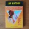 AMBASADA EXTRATERESTRA - Ian Watson - SF.