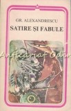 Satire si Fabule, Gr. Alexandrescu, Minerva 1983, Roman, Beletristica, 173 pagini